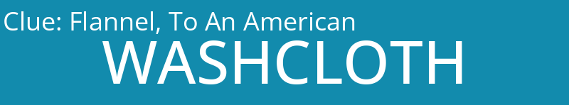 Flannel, To An American