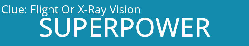Flight Or X-Ray Vision