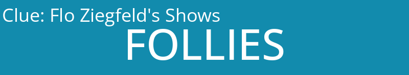 Flo Ziegfeld's Shows