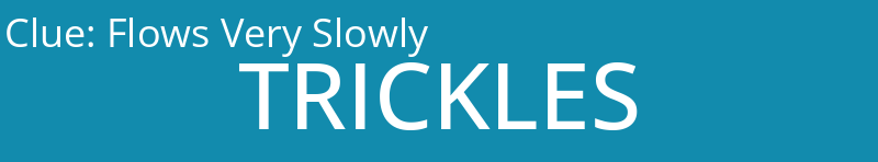 Flows Very Slowly