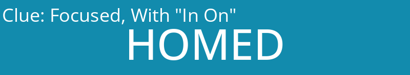 Focused, With "In On"