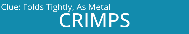 Folds Tightly, As Metal