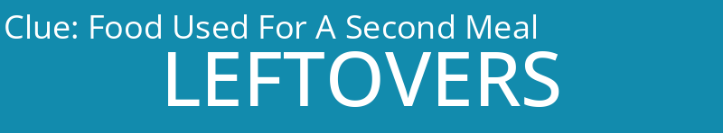 Food Used For A Second Meal