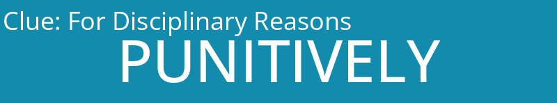 For Disciplinary Reasons