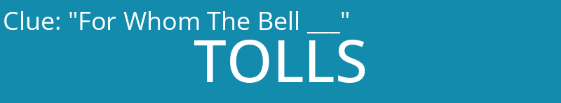 "For Whom The Bell ___"