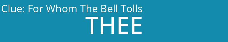 For Whom The Bell Tolls
