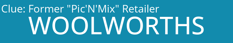 Former "Pic'N'Mix" Retailer