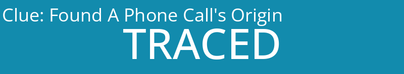 Found A Phone Call's Origin