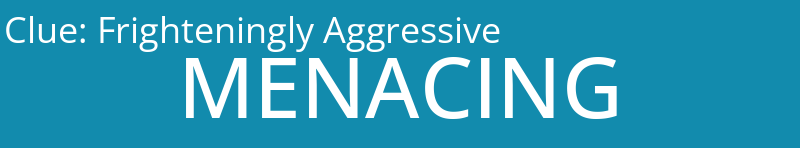 Frighteningly Aggressive