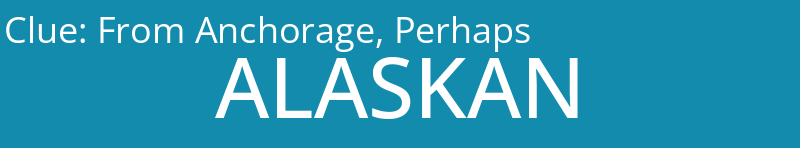 From Anchorage, Perhaps