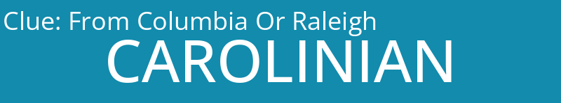 From Columbia Or Raleigh