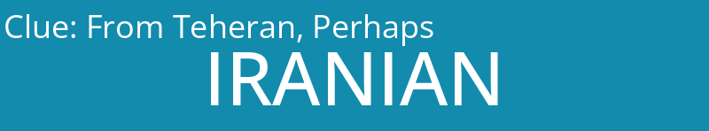 From Teheran, Perhaps