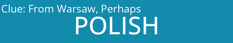 From Warsaw, Perhaps