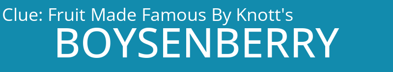 Fruit Made Famous By Knott's