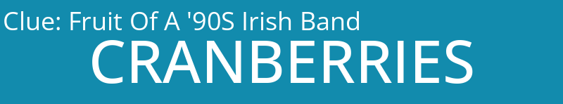 Fruit Of A '90S Irish Band