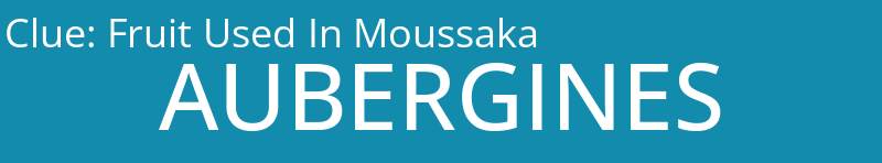 Fruit Used In Moussaka