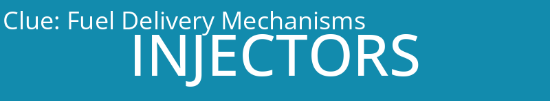 Fuel Delivery Mechanisms