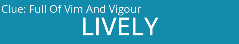 Full Of Vim And Vigour