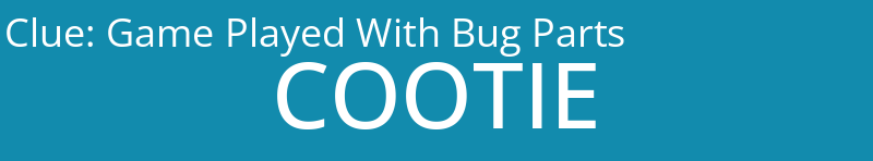 Game Played With Bug Parts