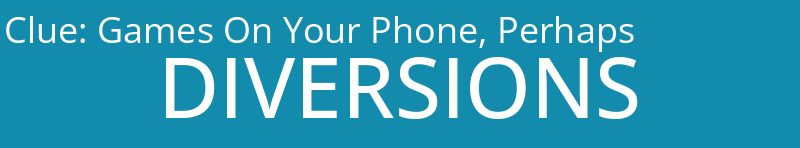 Games On Your Phone, Perhaps