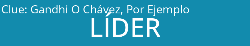 Gandhi O Chávez, Por Ejemplo