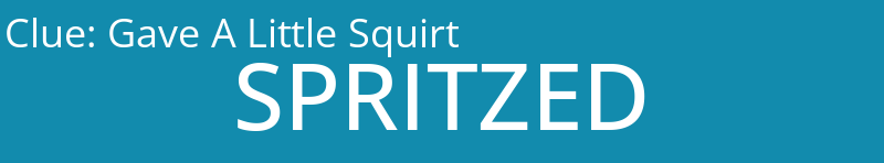 Gave A Little Squirt