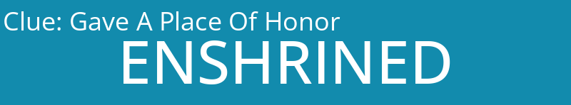 Gave A Place Of Honor