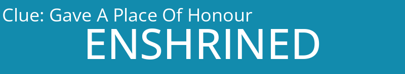 Gave A Place Of Honour