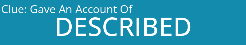 Gave An Account Of