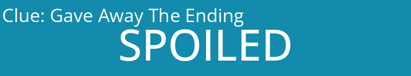 Gave Away The Ending