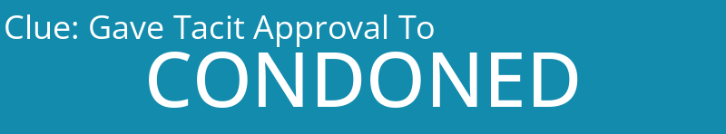 Gave Tacit Approval To 