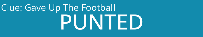 Gave Up The Football