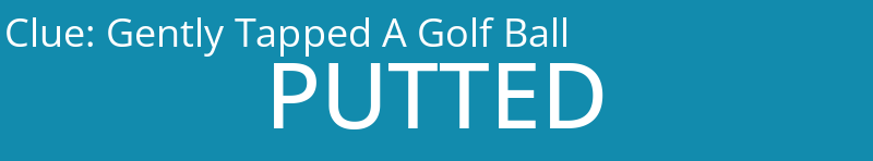 Gently Tapped A Golf Ball