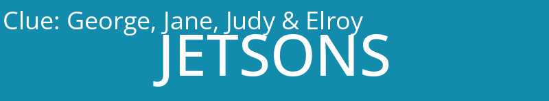 George, Jane, Judy & Elroy