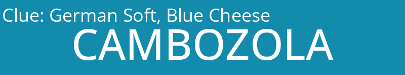 German Soft, Blue Cheese