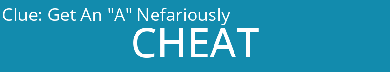 Get An "A" Nefariously