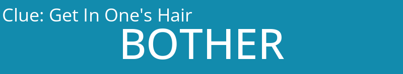 Get In One's Hair