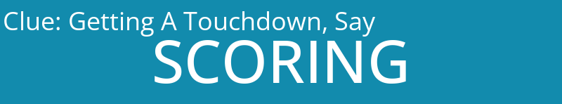 Getting A Touchdown, Say