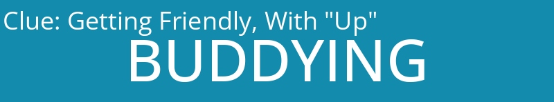 Getting Friendly, With "Up"