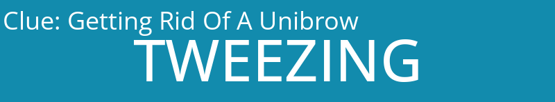 Getting Rid Of A Unibrow