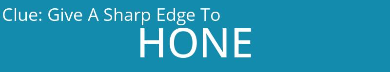 Give A Sharp Edge To