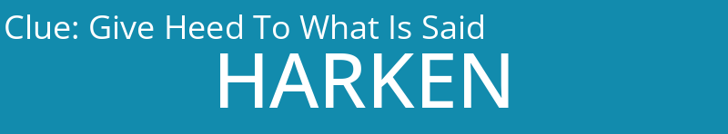 Give Heed To What Is Said