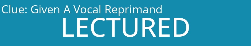 Given A Vocal Reprimand