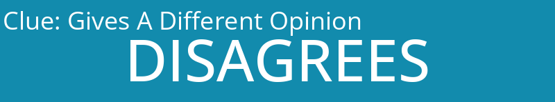 Gives A Different Opinion