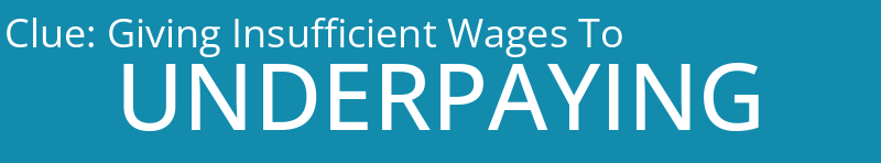 Giving Insufficient Wages To