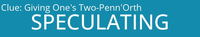Giving One's Two-Penn'Orth