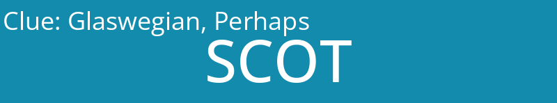 Glaswegian, Perhaps