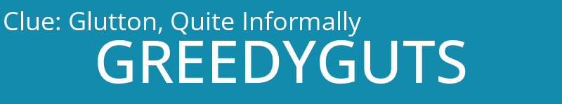 Glutton, Quite Informally