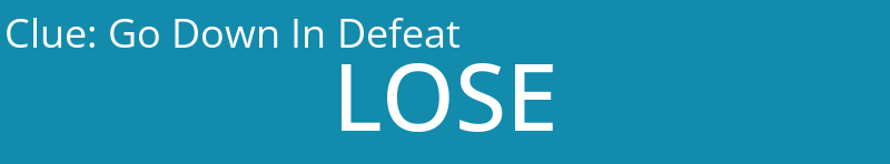 Go Down In Defeat