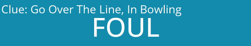 Go Over The Line, In Bowling